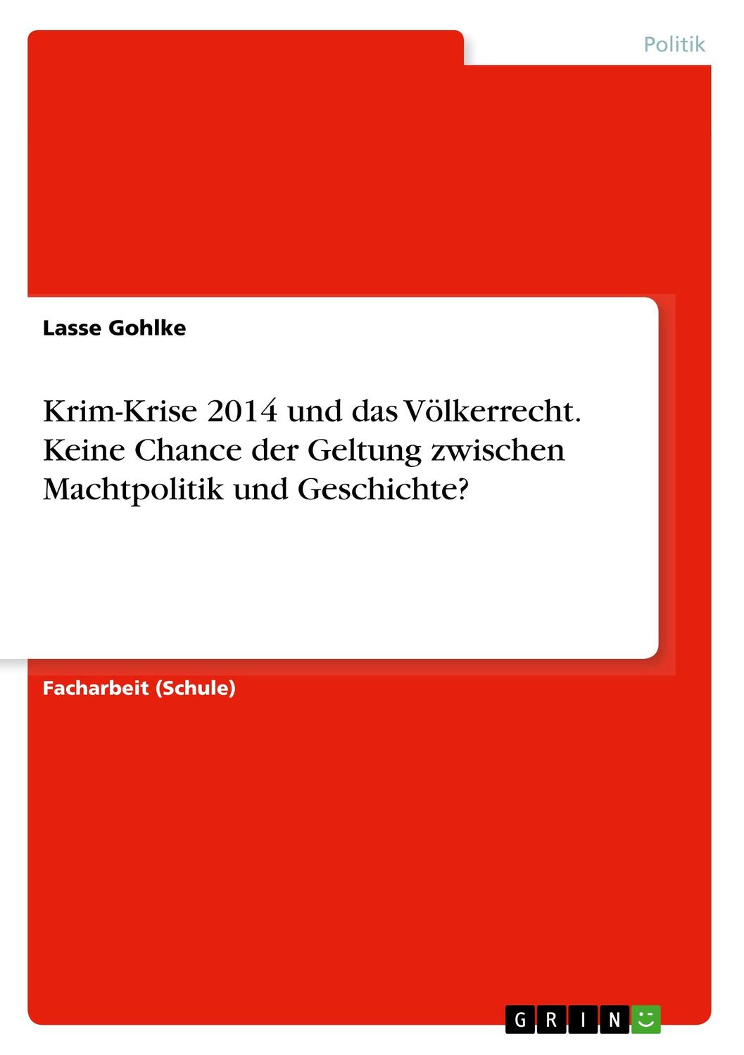 Cover: 9783668642249 | Krim-Krise 2014 und das Völkerrecht. Keine Chance der Geltung...