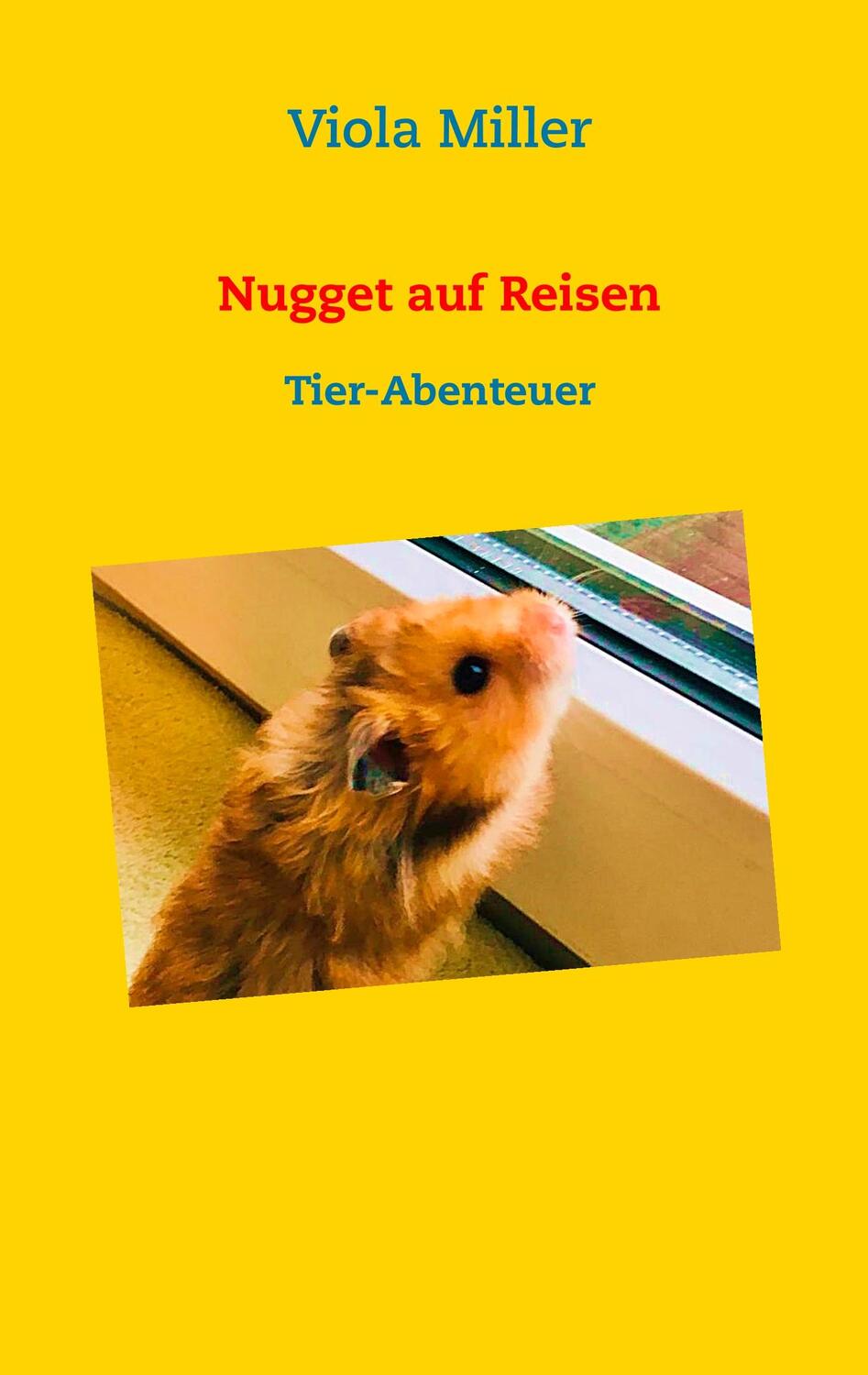 Cover: 9783746067612 | Nugget auf Reisen | Tier-Abenteuer | Viola Miller | Taschenbuch
