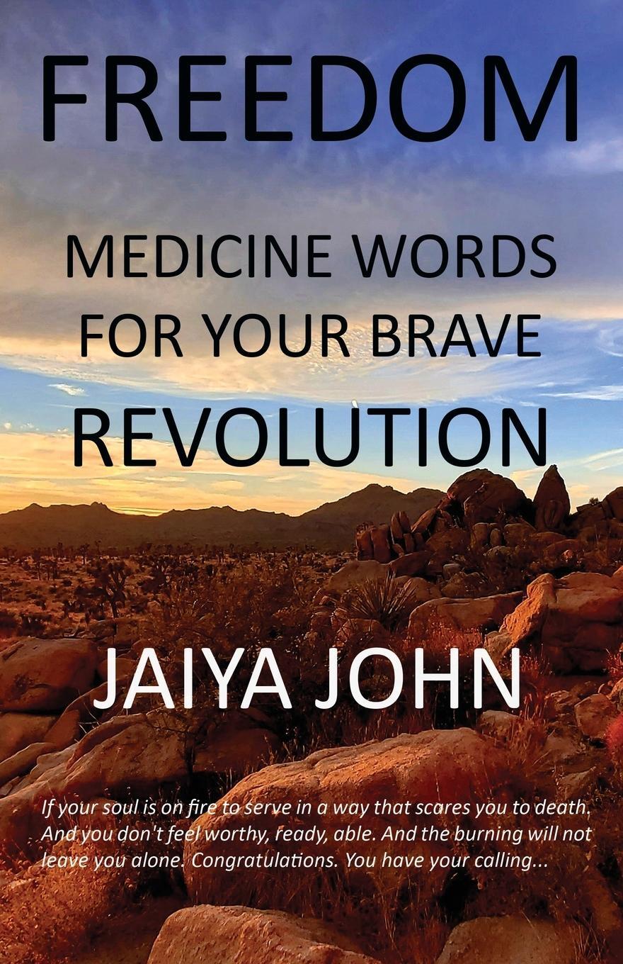 Cover: 9780998780221 | Freedom | Medicine Words for Your Brave Revolution | Jaiya John | Buch