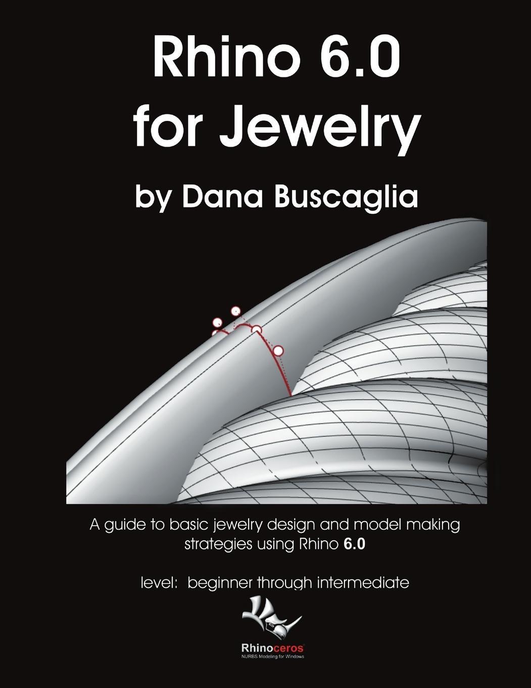 Cover: 9780578534251 | Rhino 6.0 for Jewelry | Dana Buscaglia | Taschenbuch | Paperback