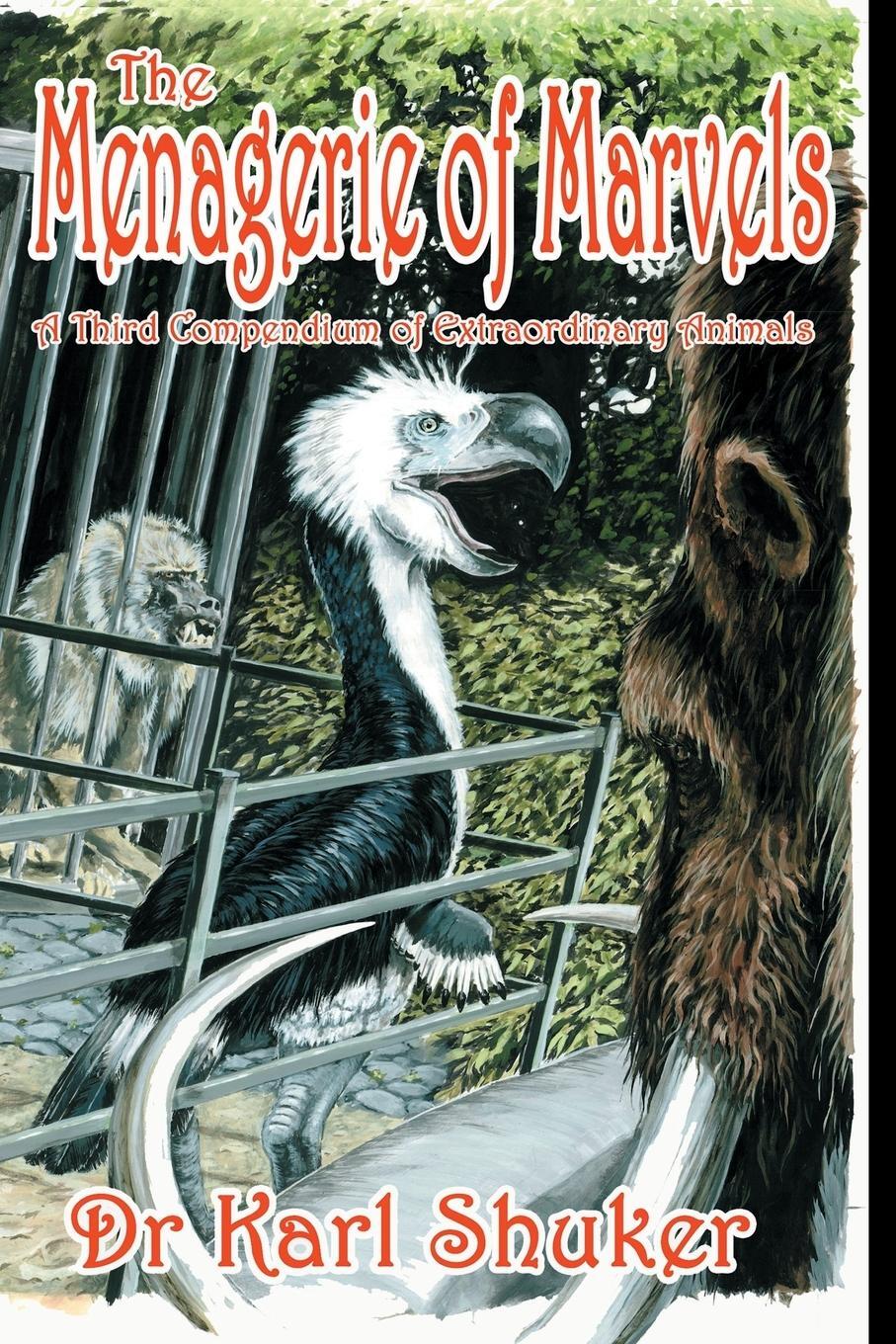 Cover: 9781909488205 | The Menagerie of Marvels | Karl Shuker | Taschenbuch | Paperback | cfz
