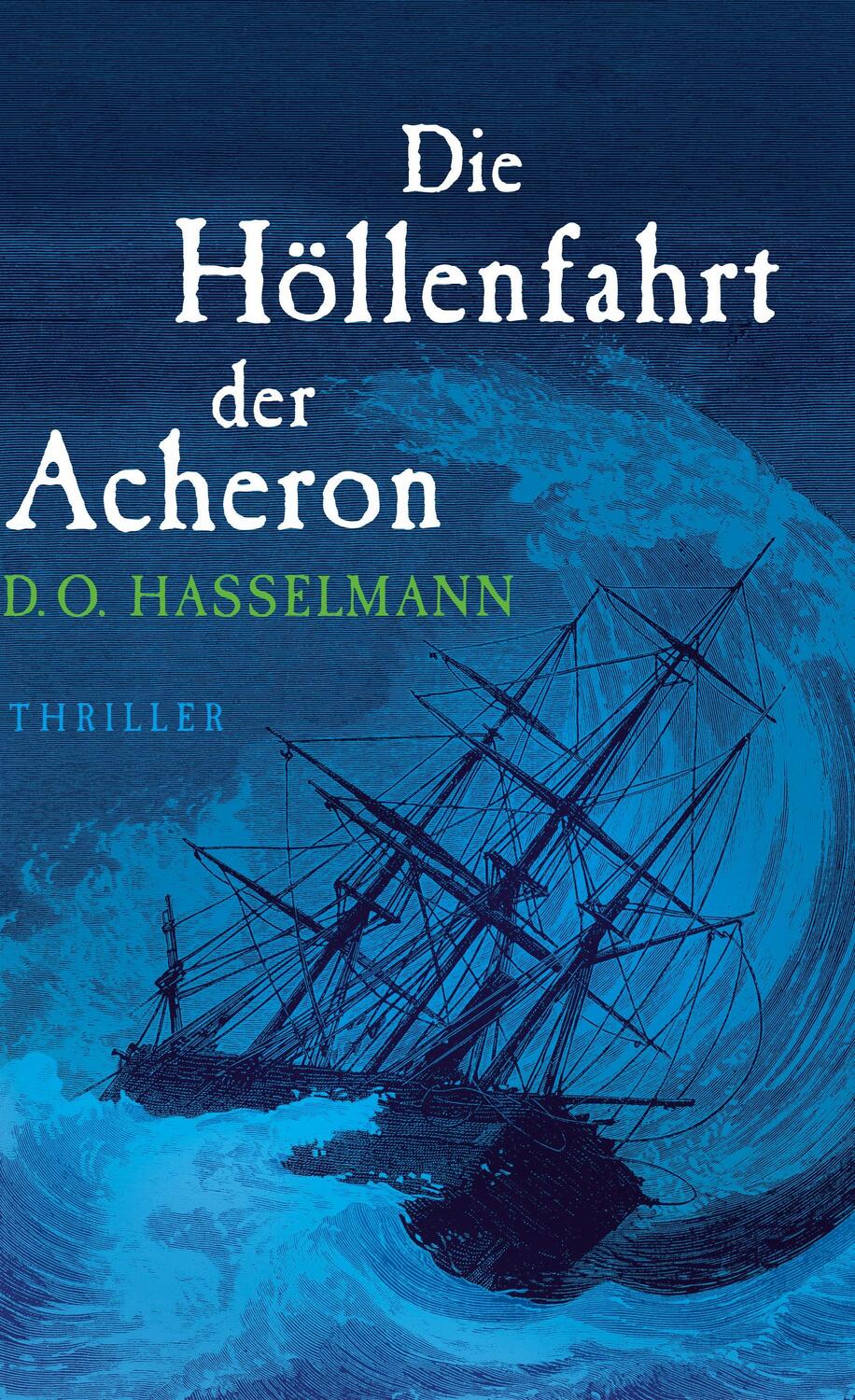 Cover: 9783740710330 | Die Höllenfahrt der Acheron | D. O. Hasselmann | Buch | 382 S. | 2022