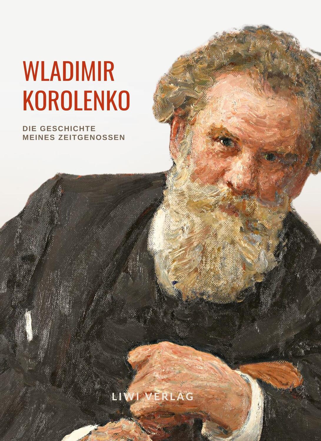 Cover: 9783965425613 | Wladimir Korolenko: Die Geschichte meines Zeitgenossen....