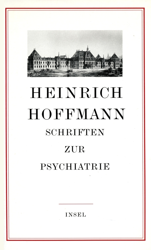 Cover: 9783458160236 | Schriften zur Psychiatrie | Heinrich Hoffmann | Buch | Insel Verlag