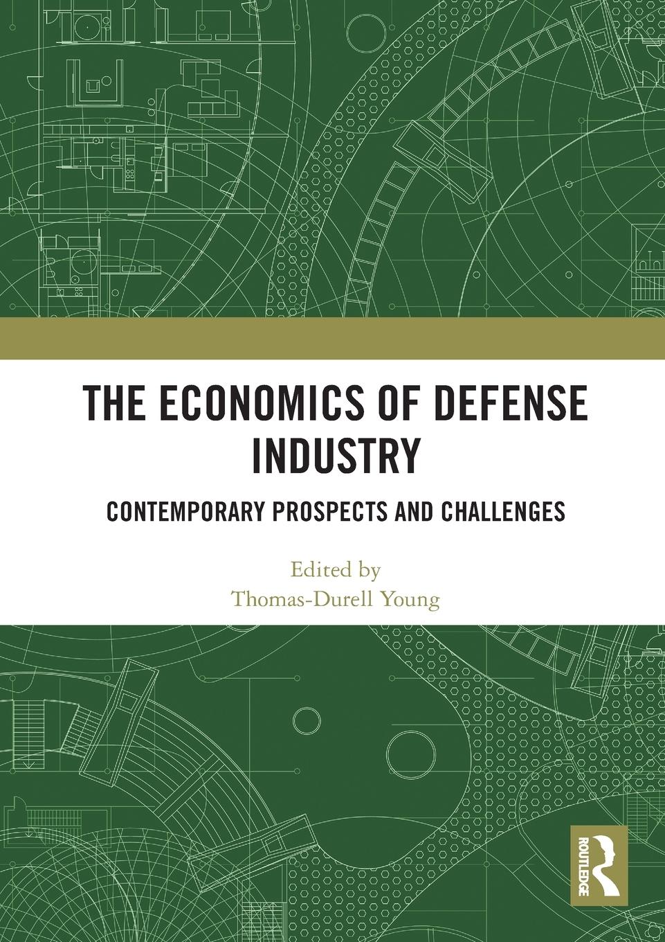 Cover: 9781032510651 | The Economics of Defense Industry | Thomas-Durell Young | Taschenbuch