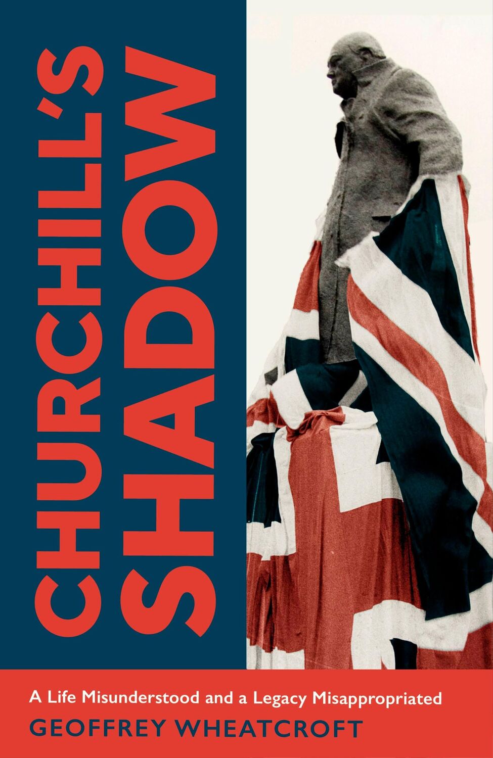 Cover: 9781847925749 | Churchill's Shadow | An Astonishing Life and a Dangerous Legacy | Buch