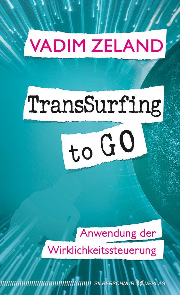 Cover: 9783898455695 | TransSurfing to go | Anwendung der Wirklichkeitssteuerung | Zeland