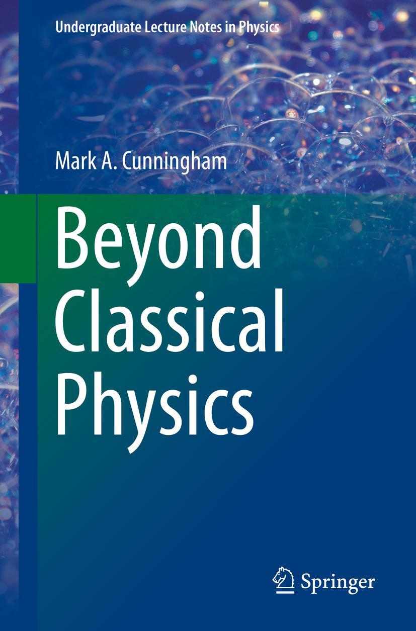 Cover: 9783319631592 | Beyond Classical Physics | Mark A. Cunningham | Taschenbuch | xxi