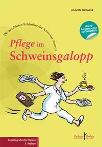 Cover: 9783939928744 | Pflege im Schweinsgalopp | Annette Rehwald | Taschenbuch | Deutsch