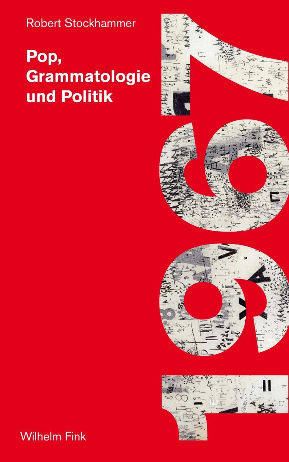 Cover: 9783770561612 | 1967 | Pop, Grammatologie und Politik | Robert Stockhammer | Buch