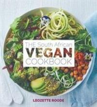 Cover: 9780798177108 | The South African vegan cookbook | Leozette Roode | Taschenbuch | 2018