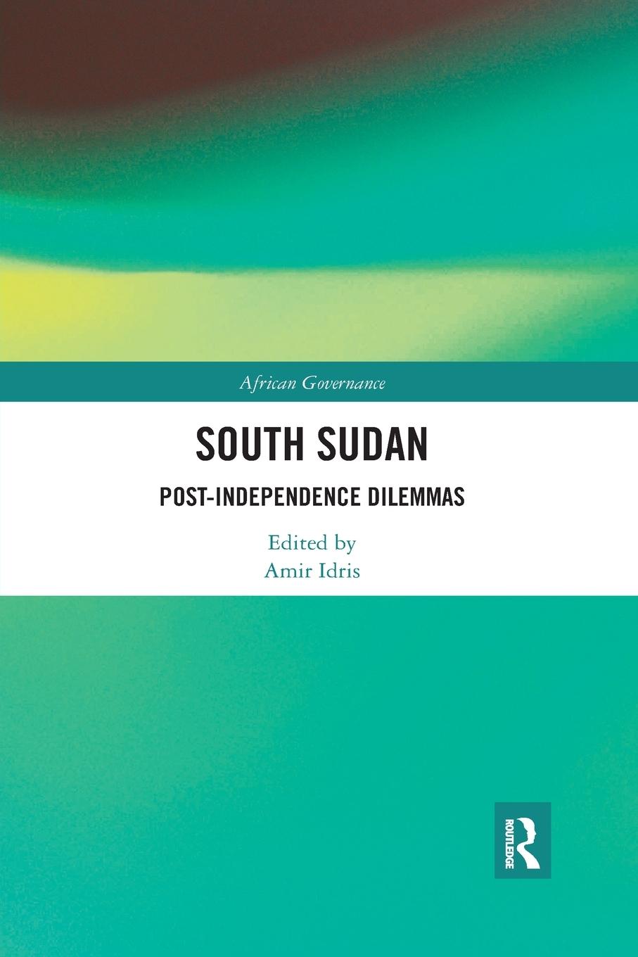 Cover: 9780367593162 | South Sudan | Post-Independence Dilemmas | Amir Idris | Taschenbuch