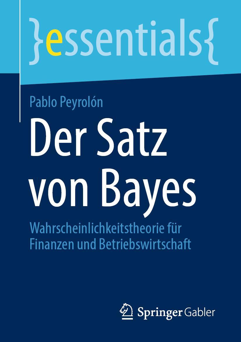 Cover: 9783658310226 | Der Satz von Bayes | Pablo Peyrolón | Taschenbuch | vii | Deutsch