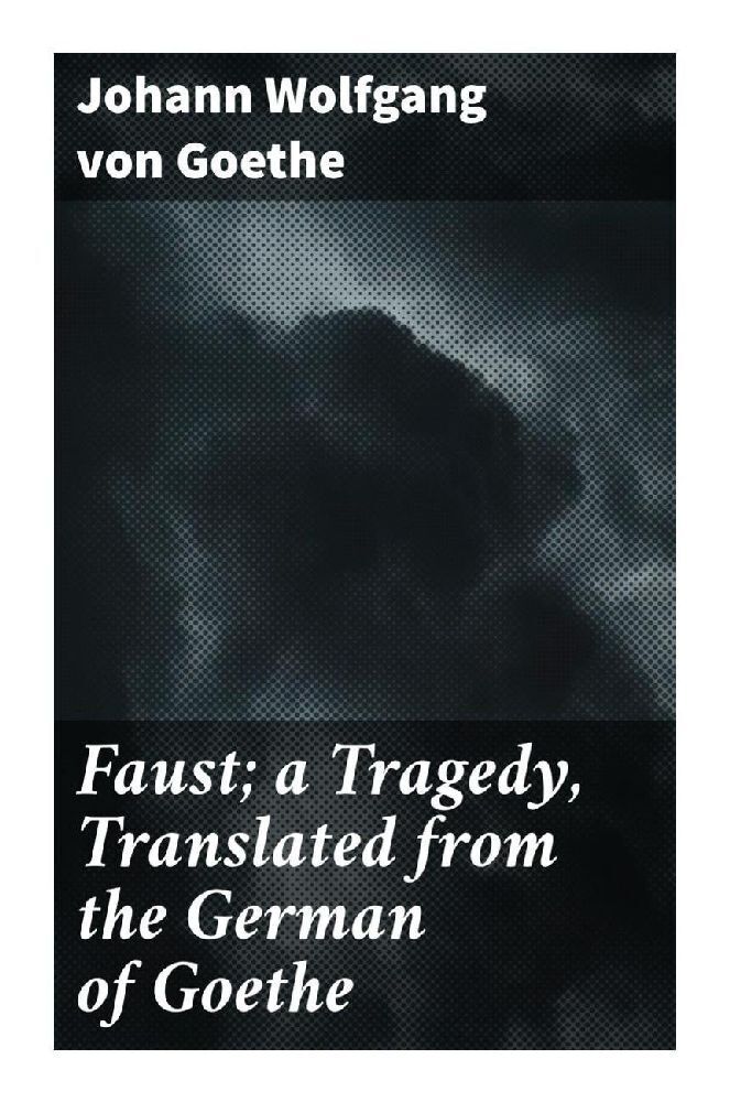 Cover: 9788027284108 | Faust; a Tragedy, Translated from the German of Goethe | Goethe | Buch