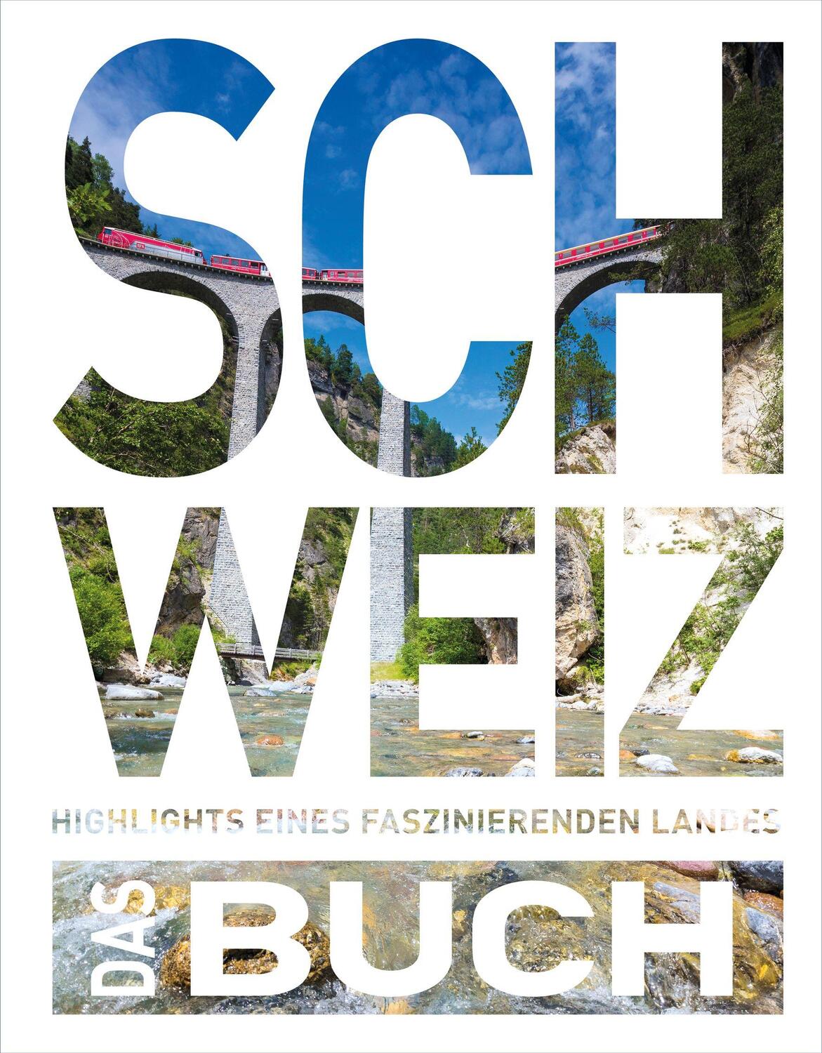 Cover: 9783969651070 | KUNTH Schweiz. Das Buch | Highlights eines faszinierenden Landes
