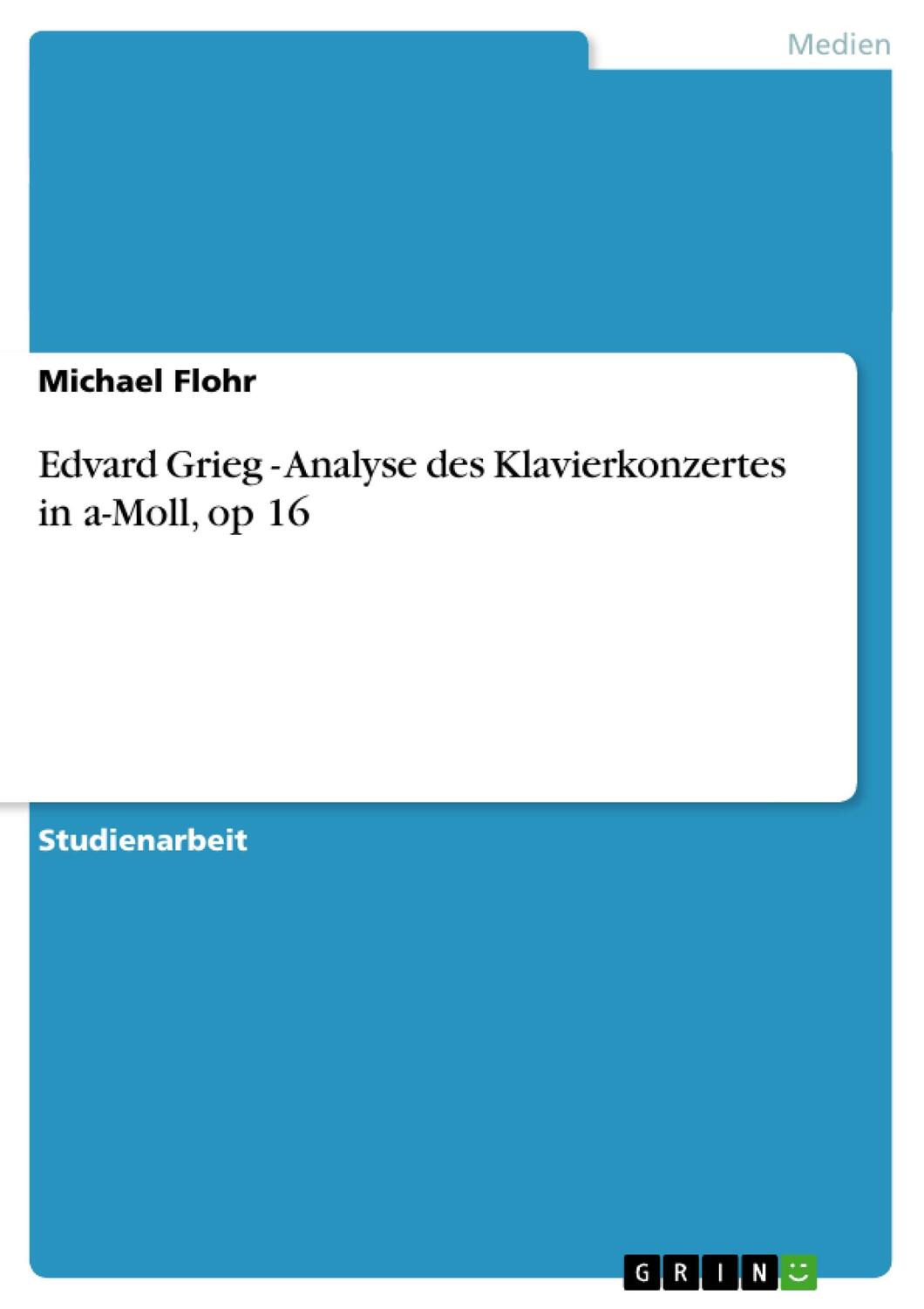 Cover: 9783640419630 | Edvard Grieg - Analyse des Klavierkonzertes in a-Moll, op 16 | Flohr