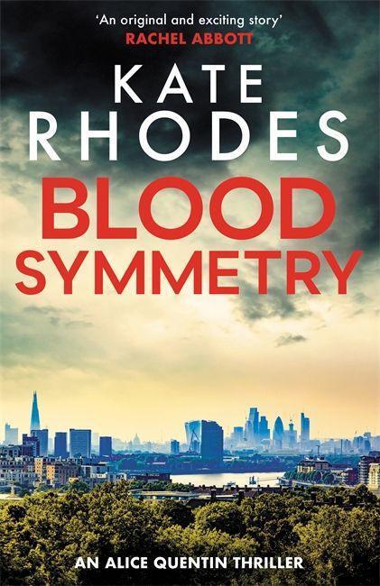 Cover: 9781444785630 | Blood Symmetry | Alice Quentin 5 | Kate Rhodes | Taschenbuch | 2017