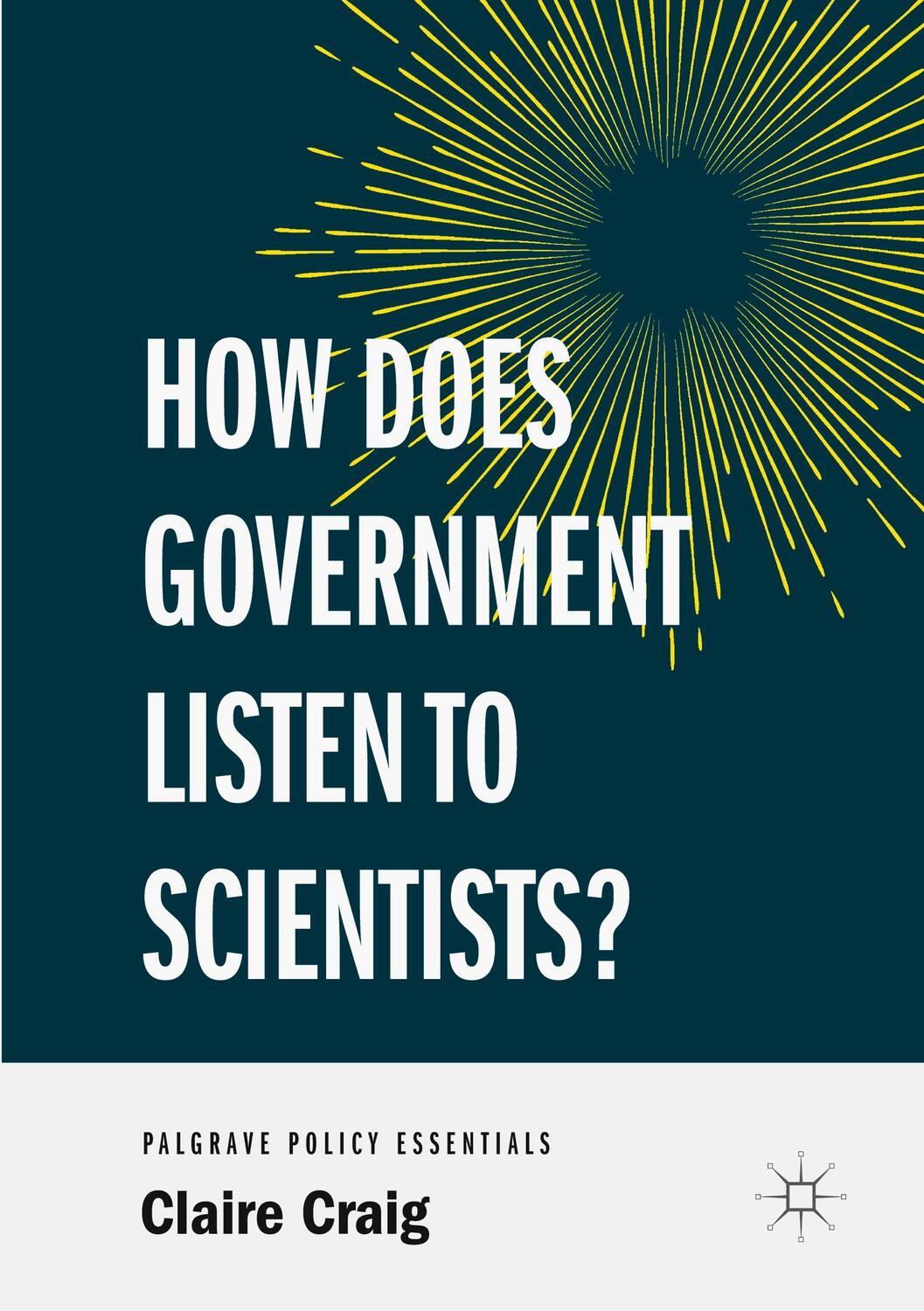 Cover: 9783319960852 | How Does Government Listen to Scientists? | Claire Craig | Taschenbuch