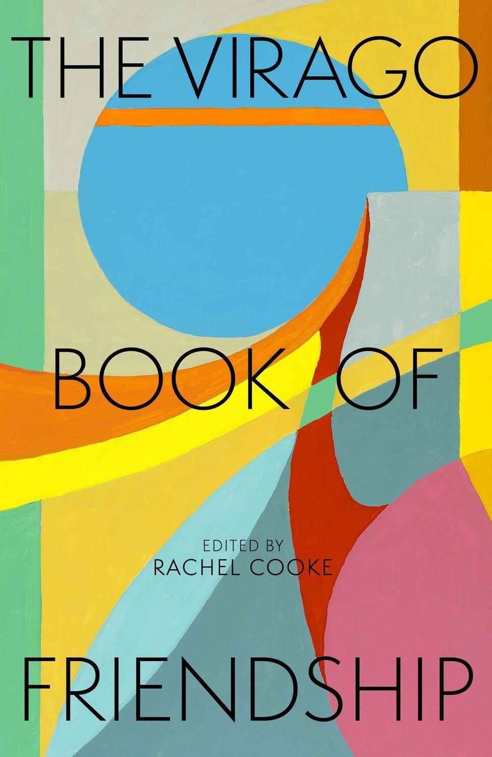 Cover: 9780349018430 | The Virago Book of Friendship | Rachel Cooke | Buch | 388 S. | 2024