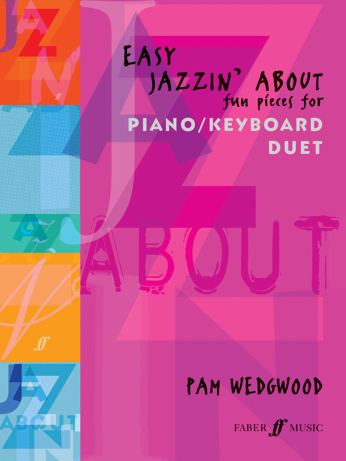 Cover: 9780571516612 | Easy Jazzin' about -- Fun Pieces for Piano / Keyboard Duet | Wedgwood