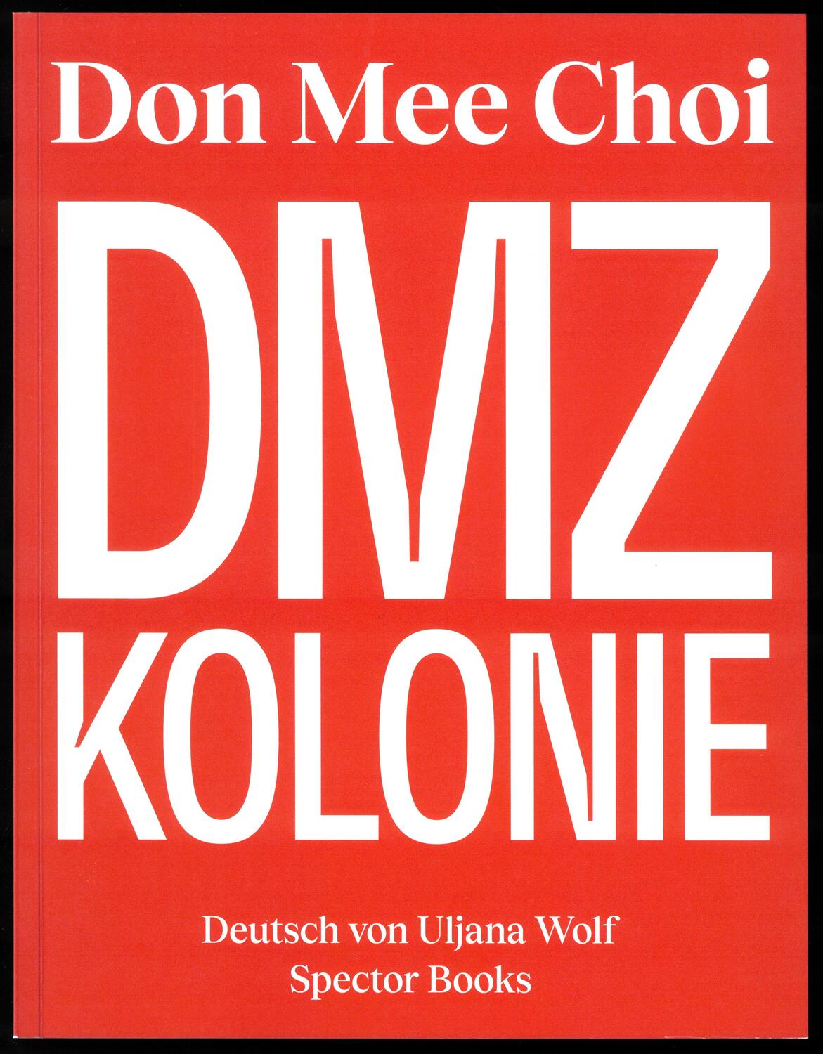 Cover: 9783959057165 | Don Mee Choi: DMZ Kolonie | Dorothee Elmiger (u. a.) | Taschenbuch