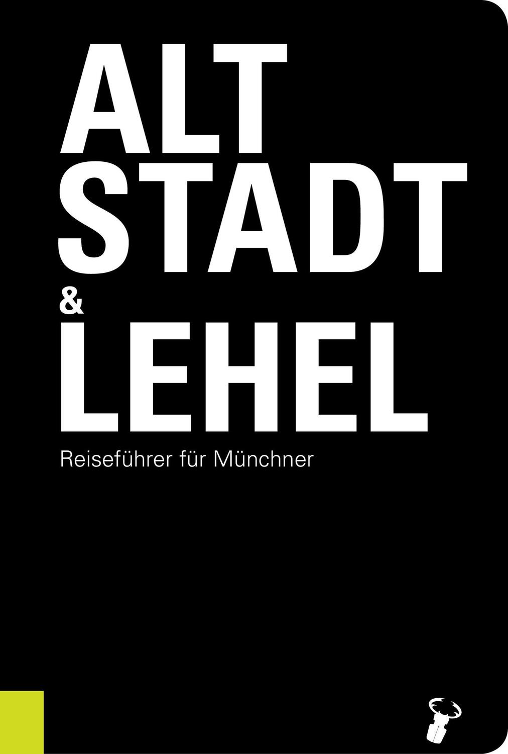 Cover: 9783940839701 | Altstadt & Lehel | Reiseführer für Münchner | Martin Arz | Taschenbuch