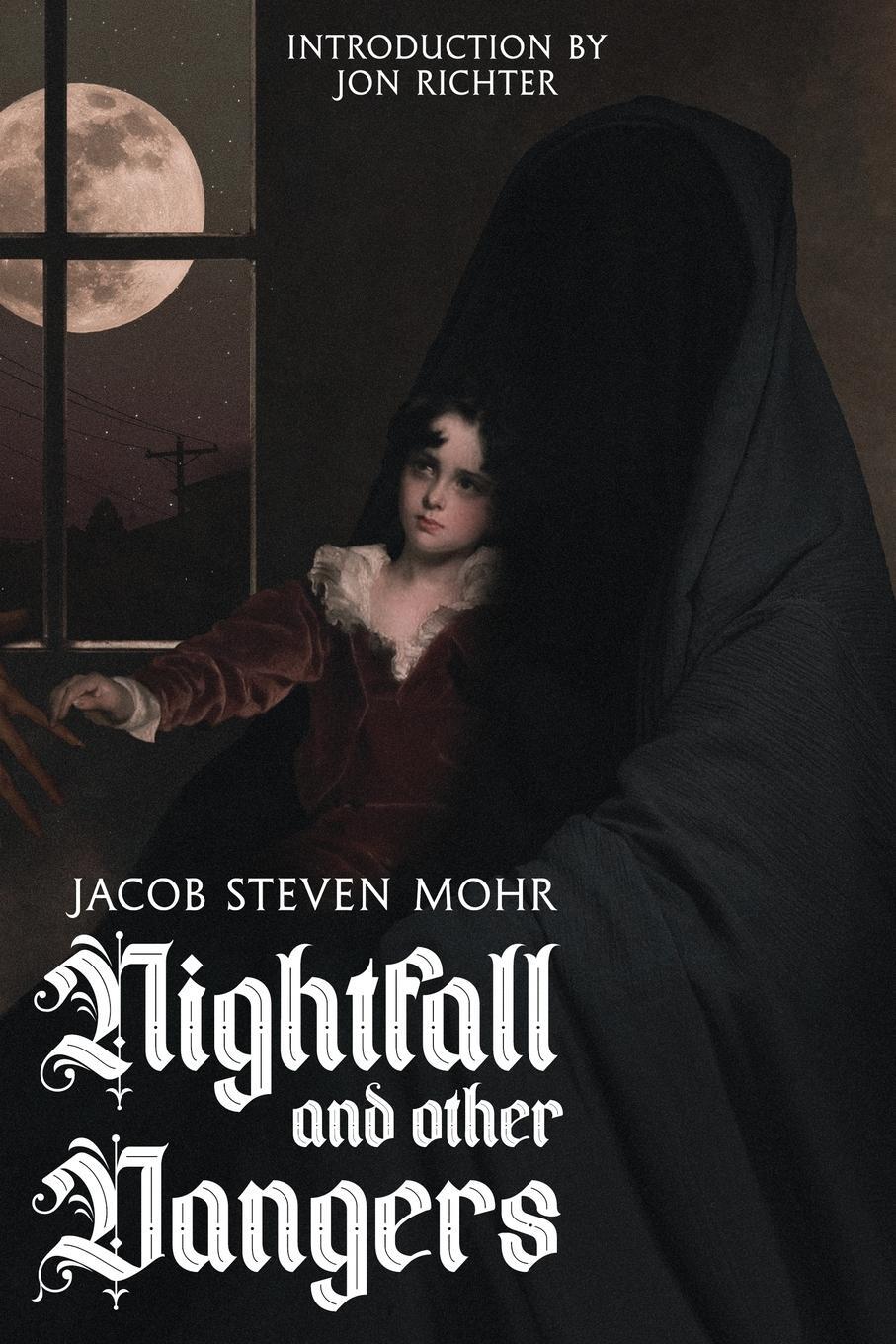 Cover: 9781685100841 | Nightfall and Other Dangers | Jacob Steven Mohr | Taschenbuch | 2023