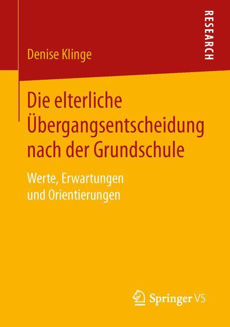 Cover: 9783658143503 | Die elterliche Übergangsentscheidung nach der Grundschule | Klinge