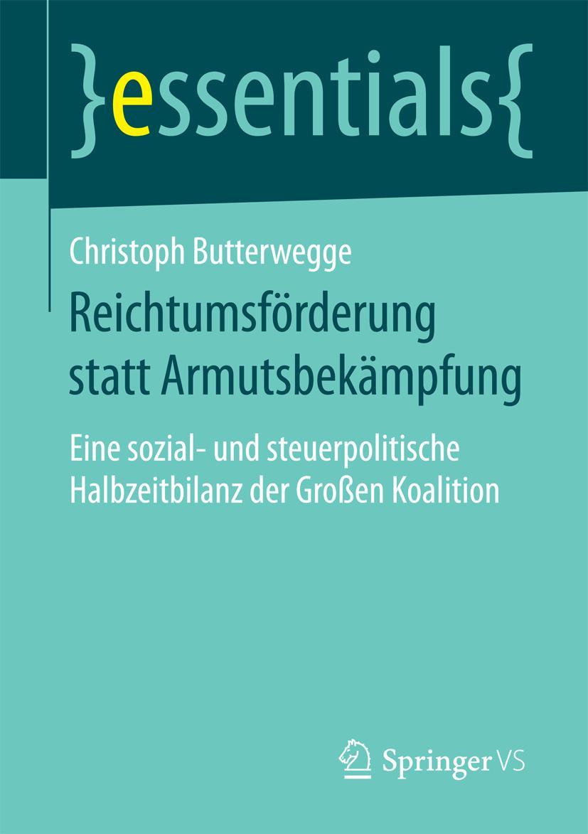 Cover: 9783658114534 | Reichtumsförderung statt Armutsbekämpfung | Christoph Butterwegge | x