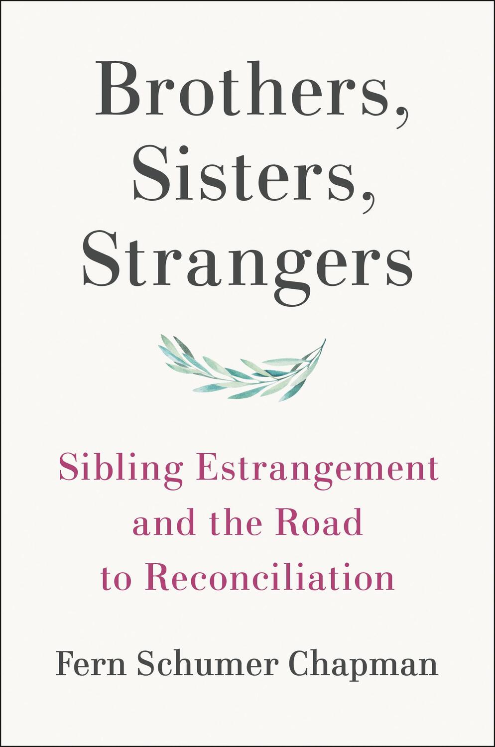 Cover: 9780525561699 | Brothers, Sisters, Strangers: Sibling Estrangement and the Road to...