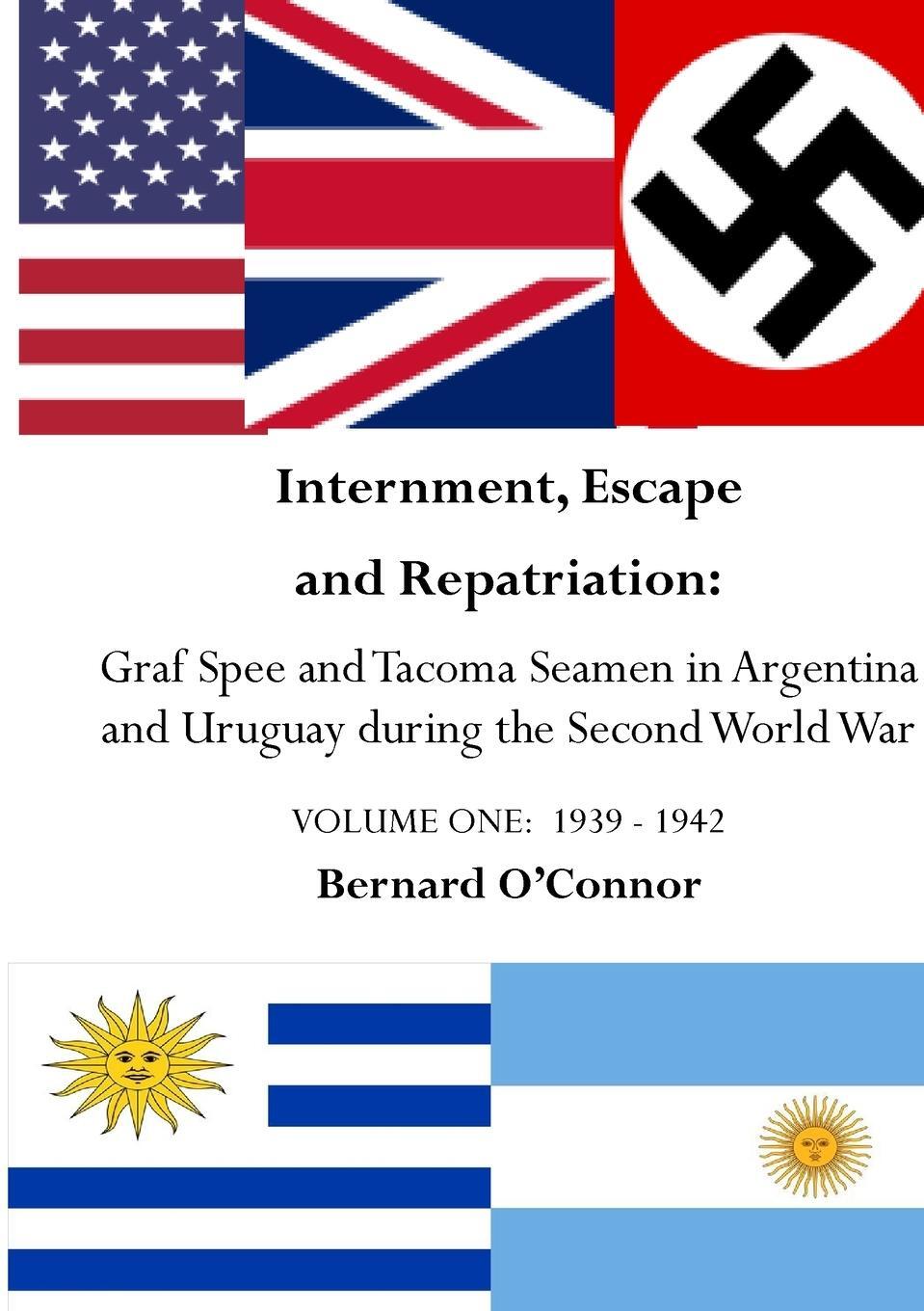 Cover: 9781458345448 | Internment, Escape and Repatriation Volume One 1939 - 1942 | O'Connor
