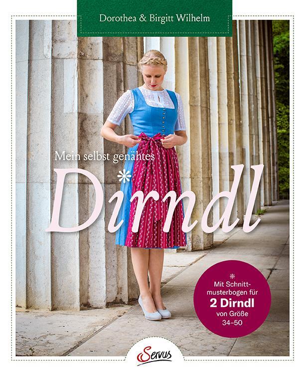 Cover: 9783710402197 | Mein selbst genähtes Dirndl | Dorothea Wilhelm (u. a.) | Buch | 136 S.