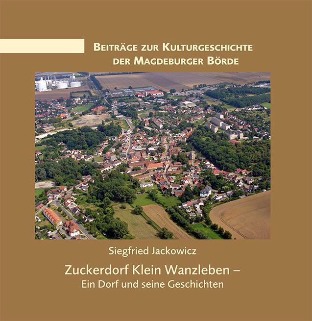 Cover: 9783862891894 | Zuckerdorf Klein Wanzleben | Ein Dorf und seine Geschichten | Buch