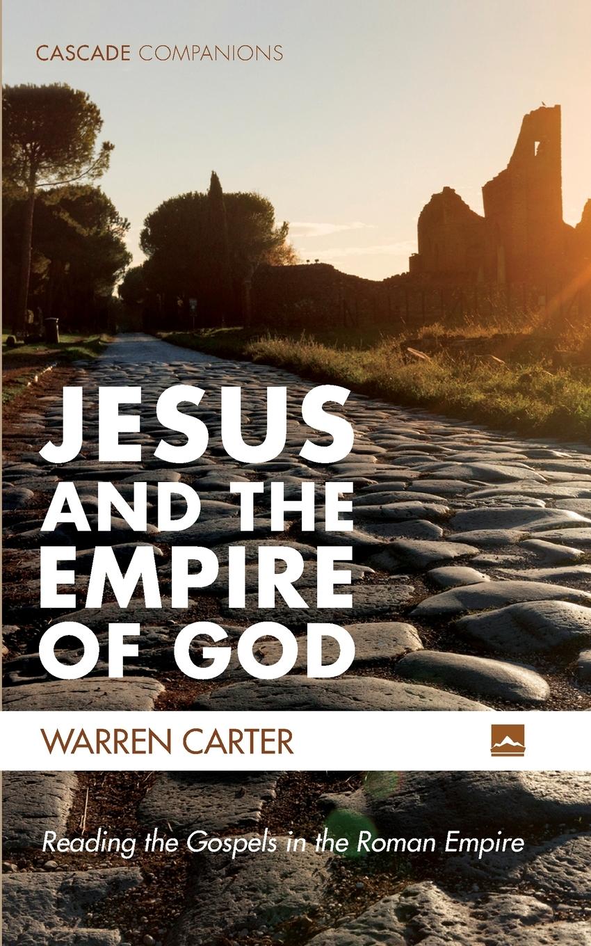 Cover: 9781725294608 | Jesus and the Empire of God | Warren Carter | Taschenbuch | Englisch