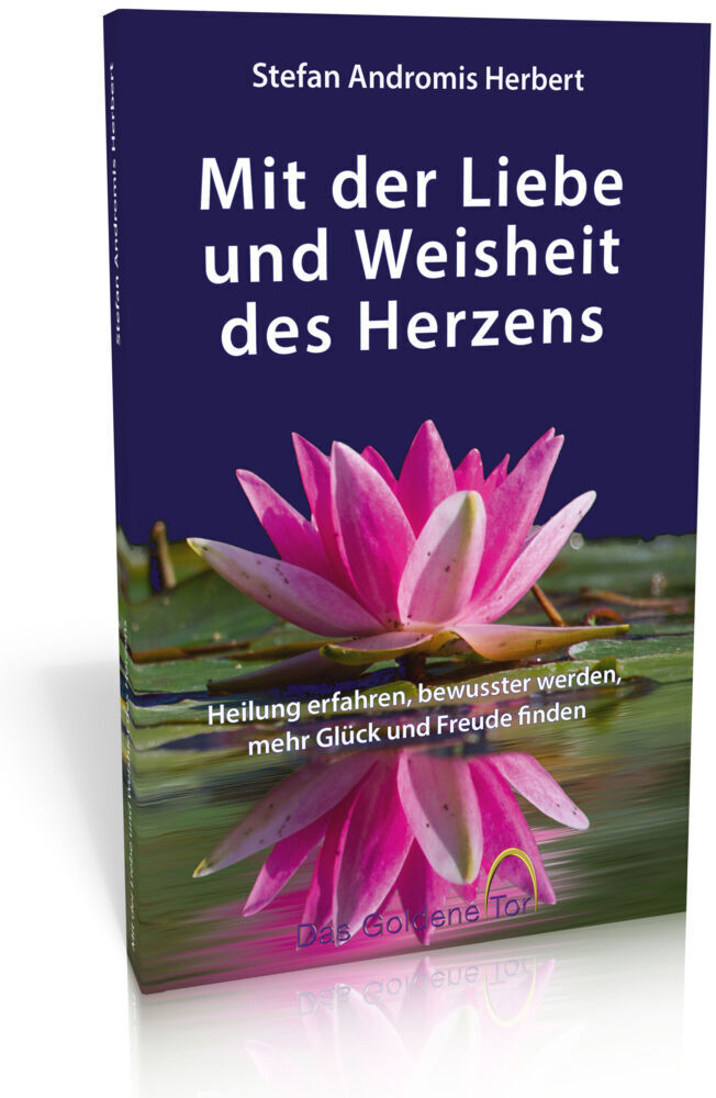 Cover: 9783948639129 | Mit der Liebe und Weisheit des Herzens | Stefan Andromis Herbert