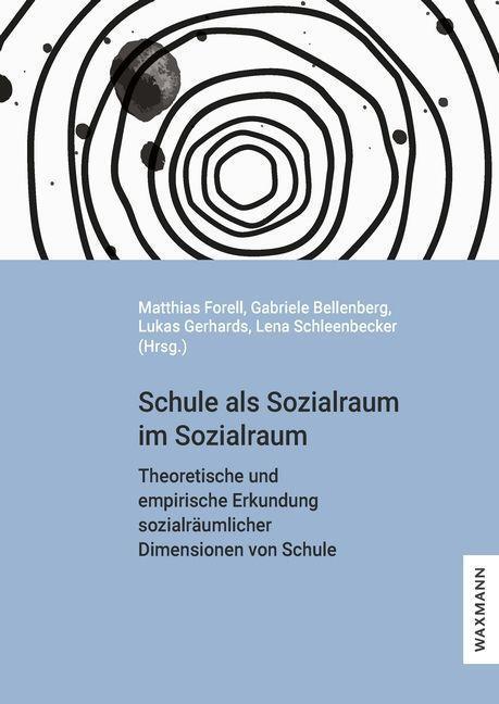 Cover: 9783830947127 | Schule als Sozialraum im Sozialraum | Matthias Forell (u. a.) | Buch