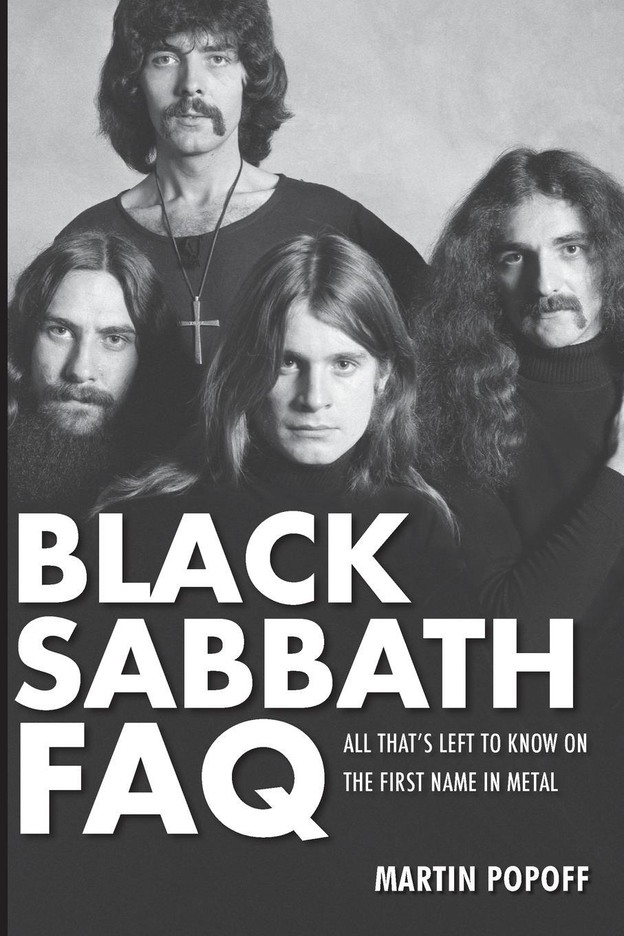 Cover: 9780879309572 | Black Sabbath FAQ | All That's Left to Know on the First Name in Metal