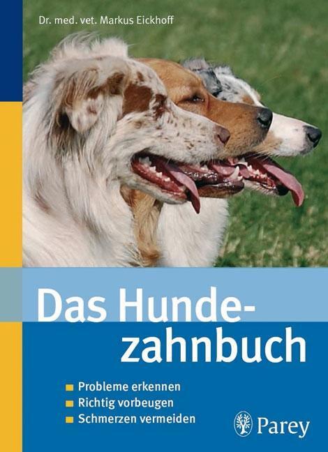 Cover: 9783830441823 | Das Hundezahnbuch | Markus Eickhoff | Taschenbuch | Deutsch | 2007
