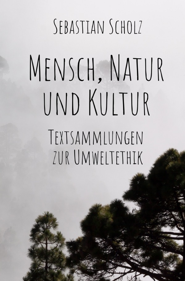 Cover: 9783745003925 | Mensch, Natur und Kultur | Textsammlungen zur Umweltethik | Scholz