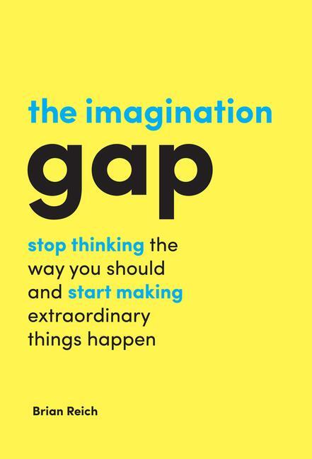 Cover: 9781787142077 | The Imagination Gap | Brian Reich | Buch | Englisch | 2017