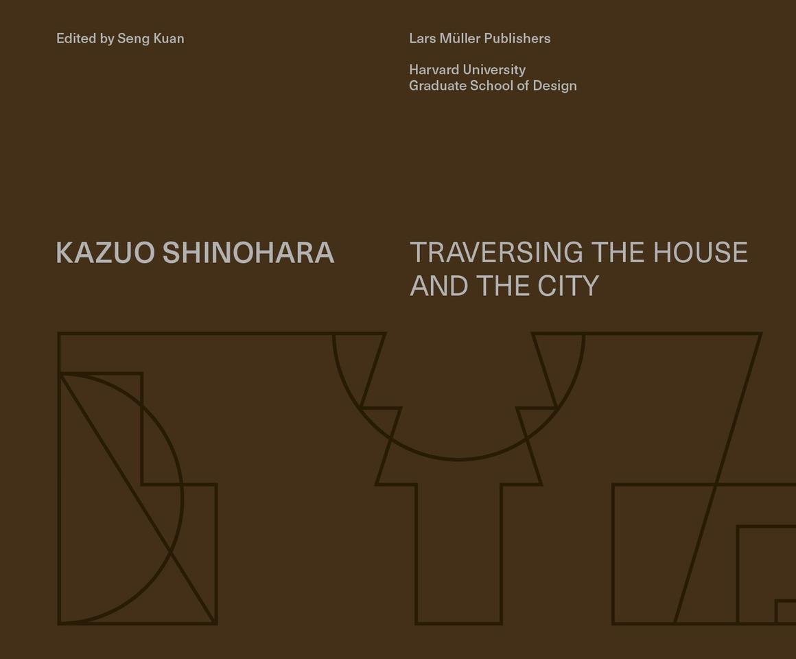 Cover: 9783037785331 | Kazuo Shinohara | Traversing the House and the City | Seng Kuan | Buch