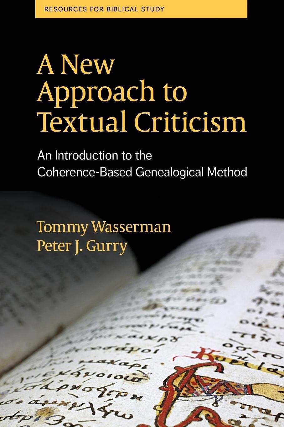 Cover: 9781628371994 | A New Approach to Textual Criticism | Tommy Wasserman (u. a.) | Buch
