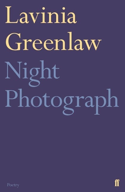 Cover: 9780571326341 | Night Photograph | Lavinia Greenlaw | Taschenbuch | Englisch | 2016