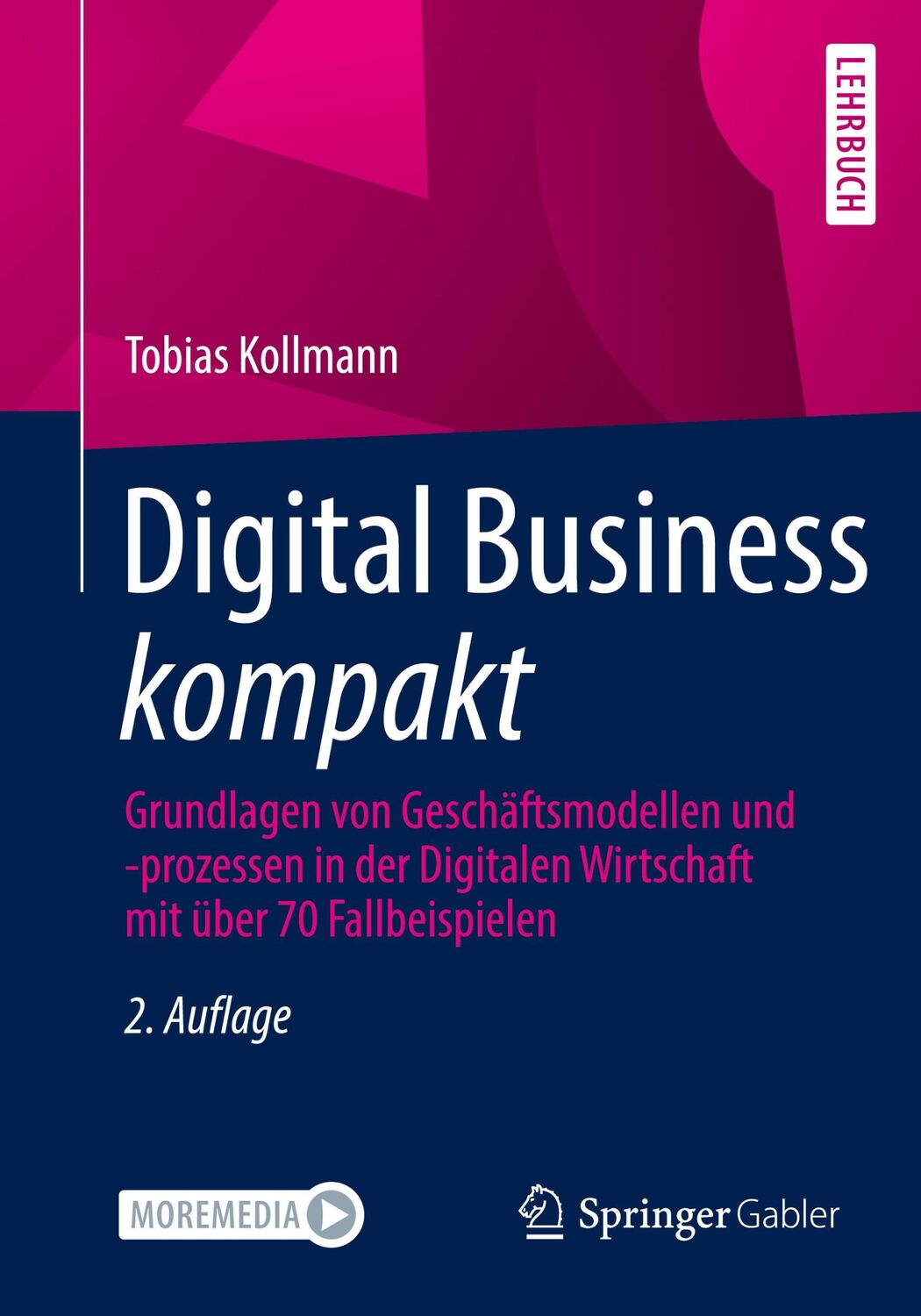 Cover: 9783658372576 | Digital Business kompakt | Tobias Kollmann | Taschenbuch | XVI | 2022