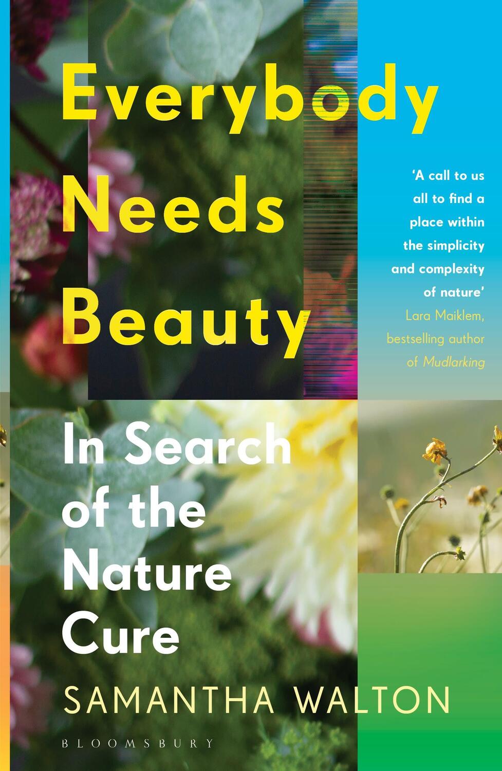 Cover: 9781526621023 | Everybody Needs Beauty | In Search of the Nature Cure | Walton | Buch