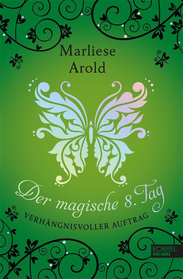 Cover: 9783961290987 | Der magische achte Tag | Verhängnisvoller Auftrag | Marliese Arold