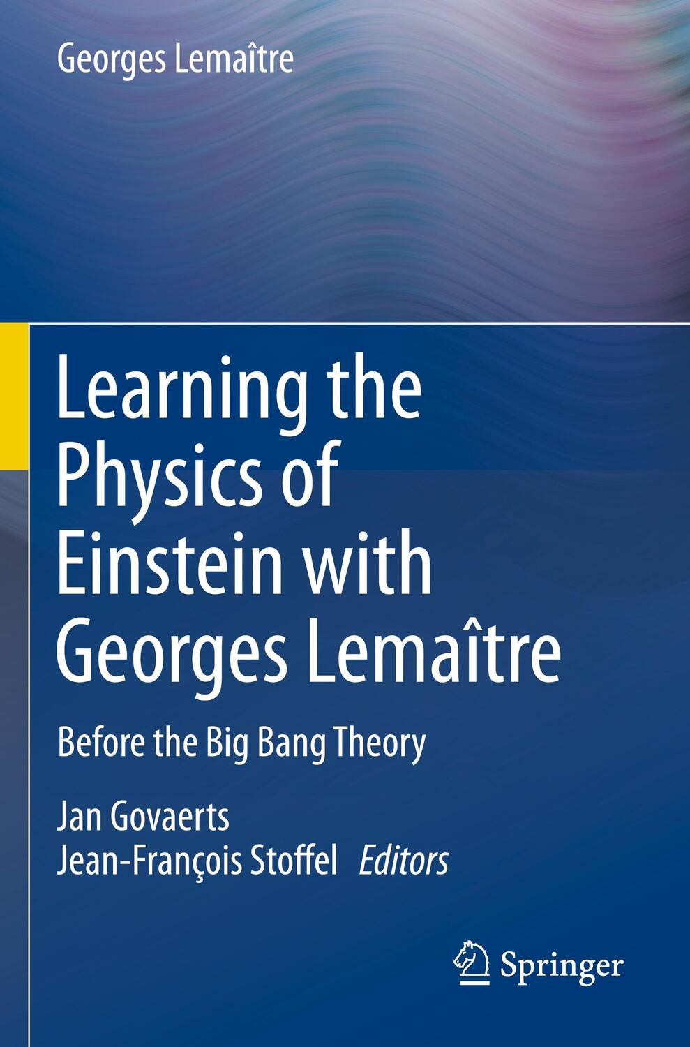 Cover: 9783030220327 | Learning the Physics of Einstein with Georges Lemaître | Lemaître
