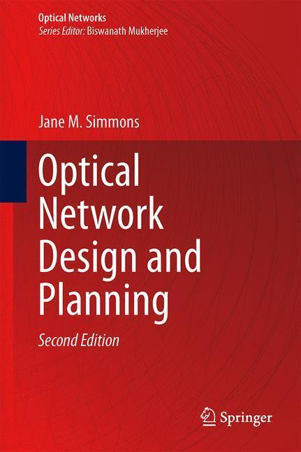 Cover: 9783319052267 | Optical Network Design and Planning | Jane M. Simmons | Buch | XXV