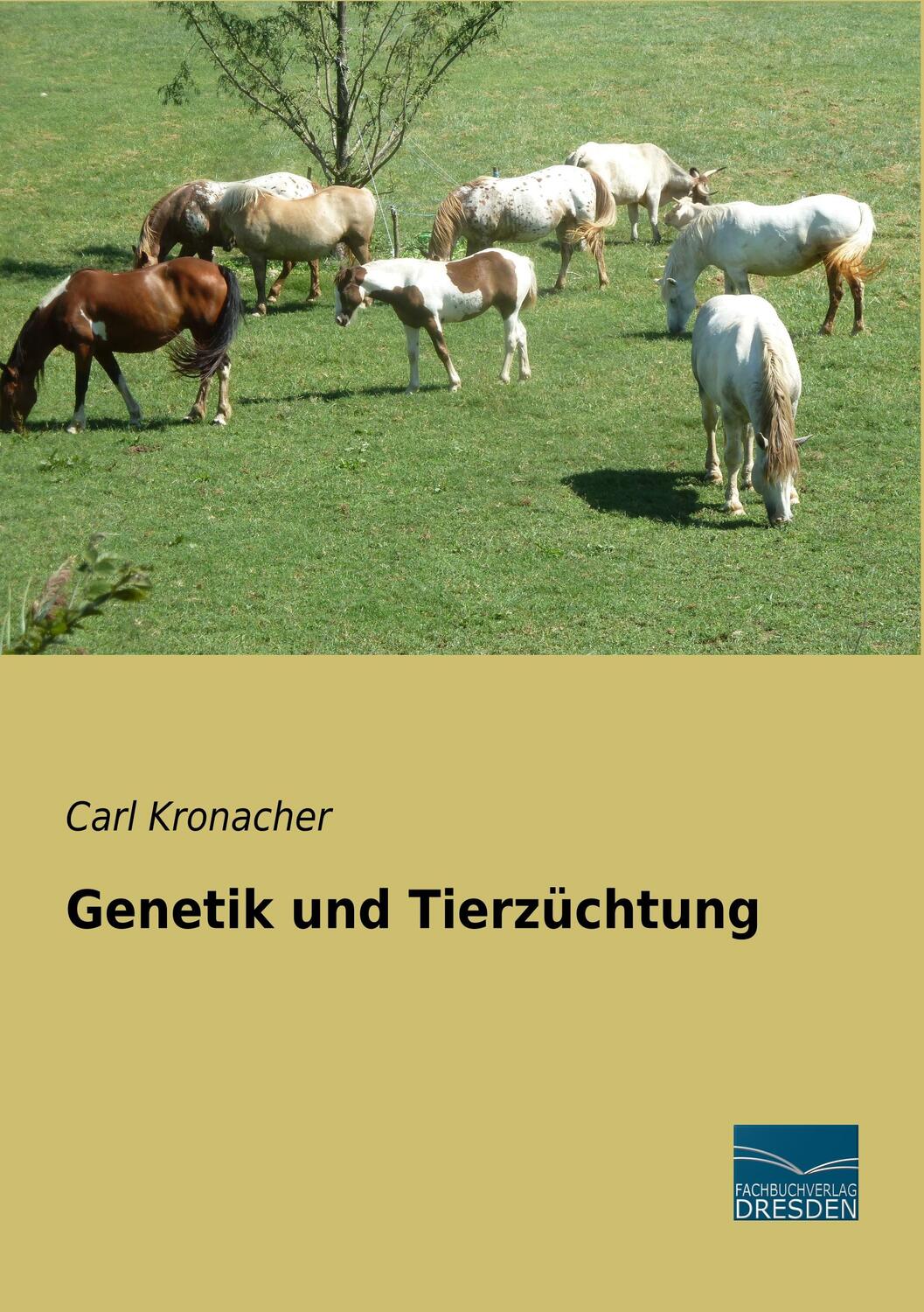 Cover: 9783961690510 | Genetik und Tierzüchtung | Carl Kronacher | Taschenbuch | Paperback