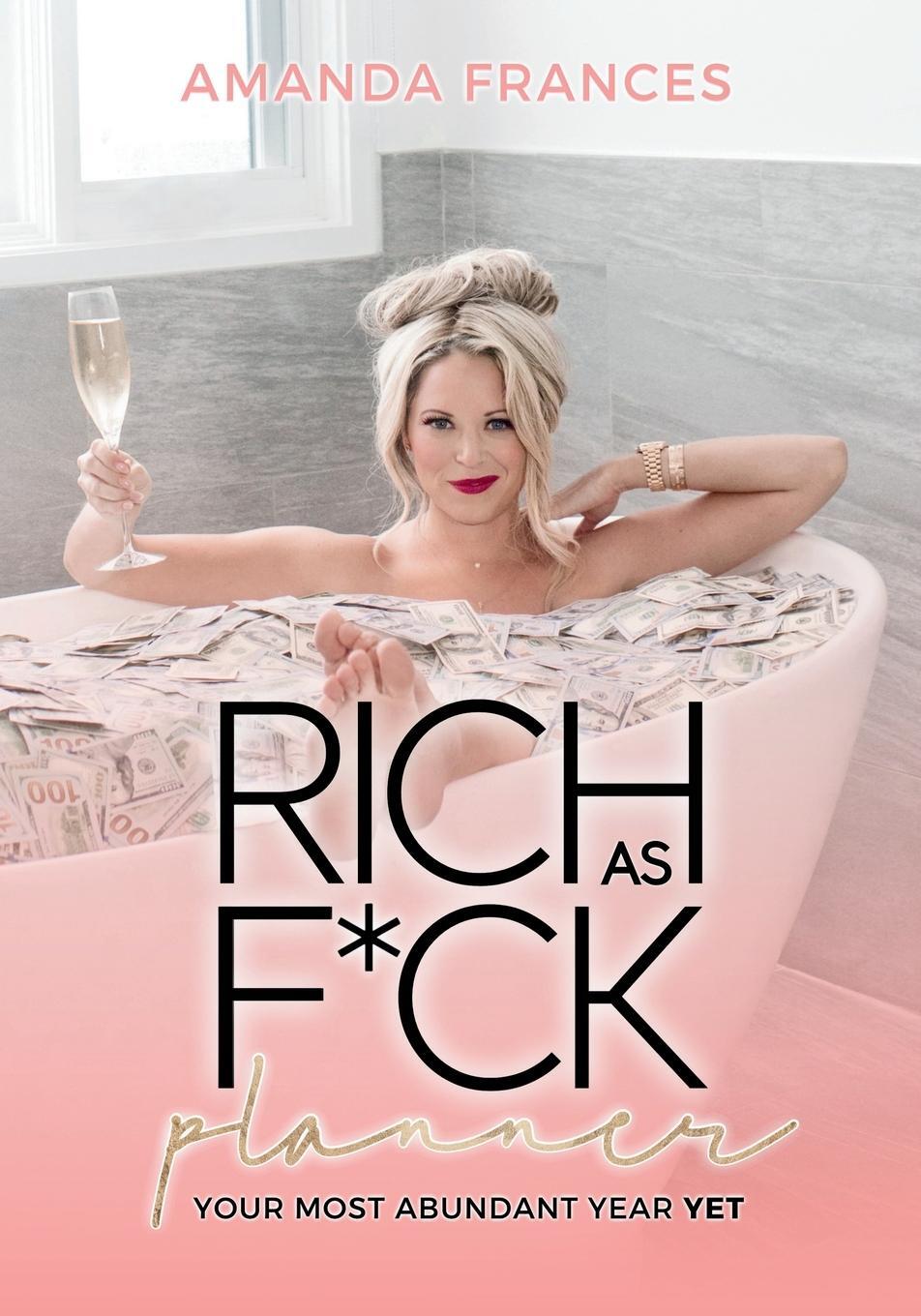 Cover: 9781735375182 | Rich As F*ck Planner | Your Most Abundant Year Yet | Amanda Frances